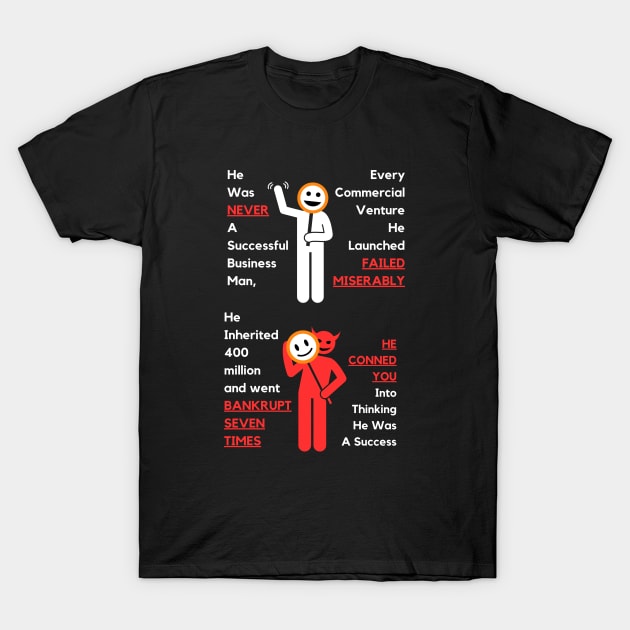 He Conned You T-Shirt by TJWDraws